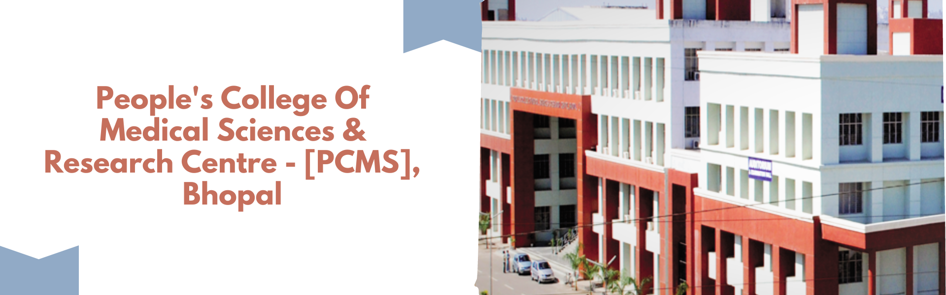 People's College Of Medical Sciences & Research Centre - [PCMS], Bhopal